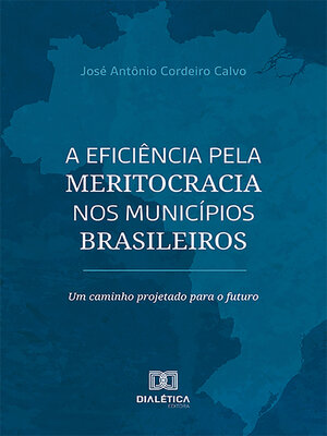 cover image of A eficiência pela meritocracia nos municípios brasileiros